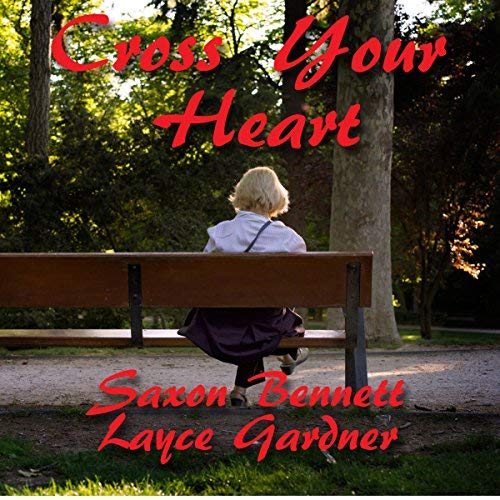 Cross your Heart by S. Bennett and L. Gardner