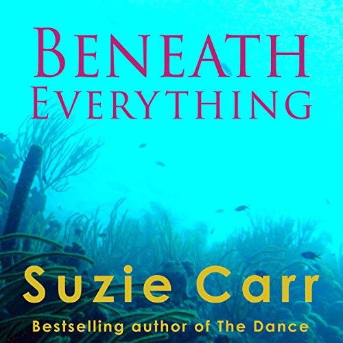 Beneath Everything by Suzie Carr