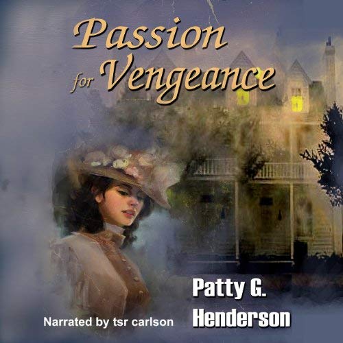 Passion for Vengeance by Patty G Henderson