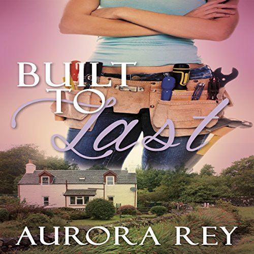 Built to Love by Aurora Rey