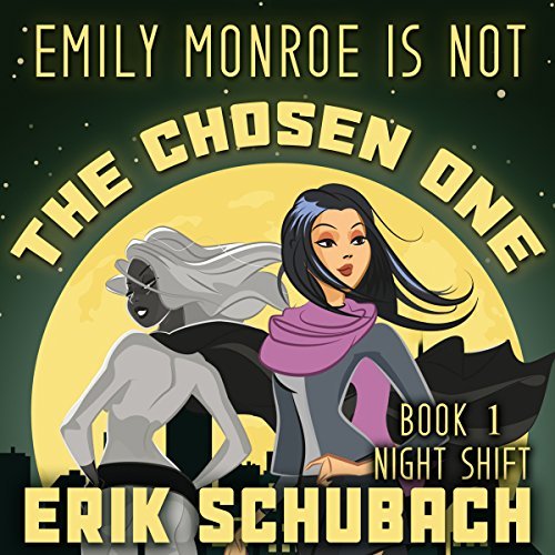 Emily Monroe is Not the Chosen one
