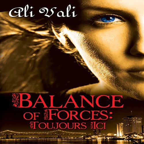 Balance of Forces: Tourjours Ici by Ali Vali