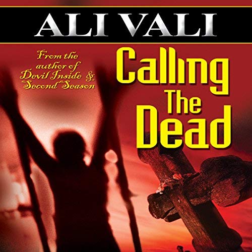 Calling the Dead by Ali Vali