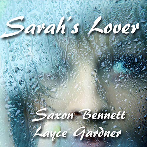 Sarah's Lover by S. Bennett and l. Gardner