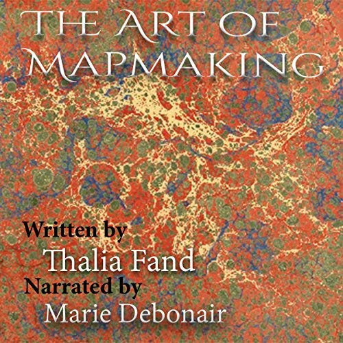 The Art of Mapmaking by Thalia Fand