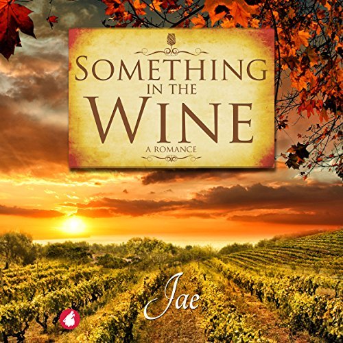 Something in the Wine by Jae