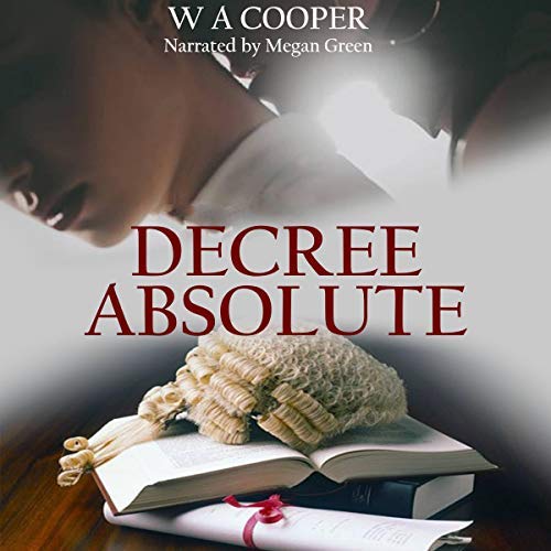 Decree Absolute by W A Cooper