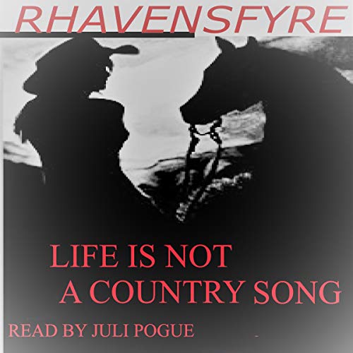 Life Is Not a Country Song by Rhavensfyre