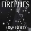 Fireflies by Lise Gold