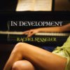 In Development by Rachel Spangler