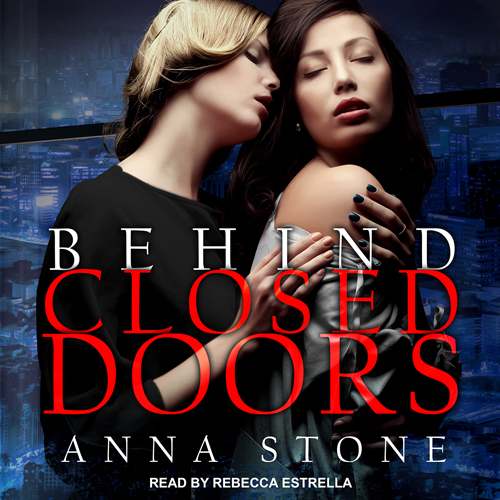 Behind Closed Doors by Anna Stone