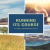 Running Its Course by Nicole Higginbotham-Hogue