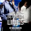 Between the Lines by KD Williamson