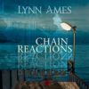 Chain Reactions by Lynn Ames