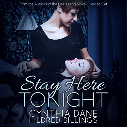 Stay Here Tonight by Cynthia Dane and Hildred Billings