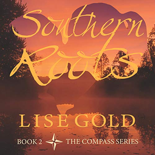 Southern Roots by Lise Gold