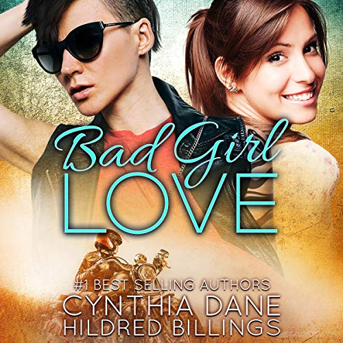 Bad Girl Love by Cynthia Dane and Hildred Billings