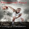 Personal Foul by Lucy J. Madison