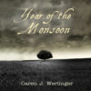 Year Of The Monsoon by Caren J. Werlinger