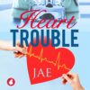 Heart Trouble by Jae