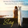 Stay by Magnolia Robbins