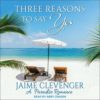 Three Reasons to Say Yes by Jaime Clevenger