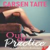 Out of Practice by Carsen Taite