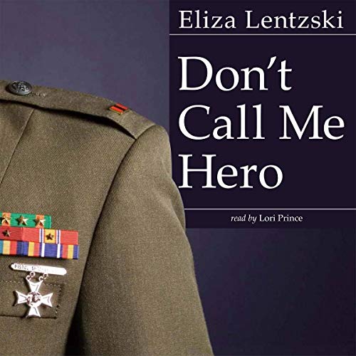 Don't Call Me Hero by Eliza Lentzski