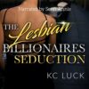 The Lesbian Billionaires Seduction
